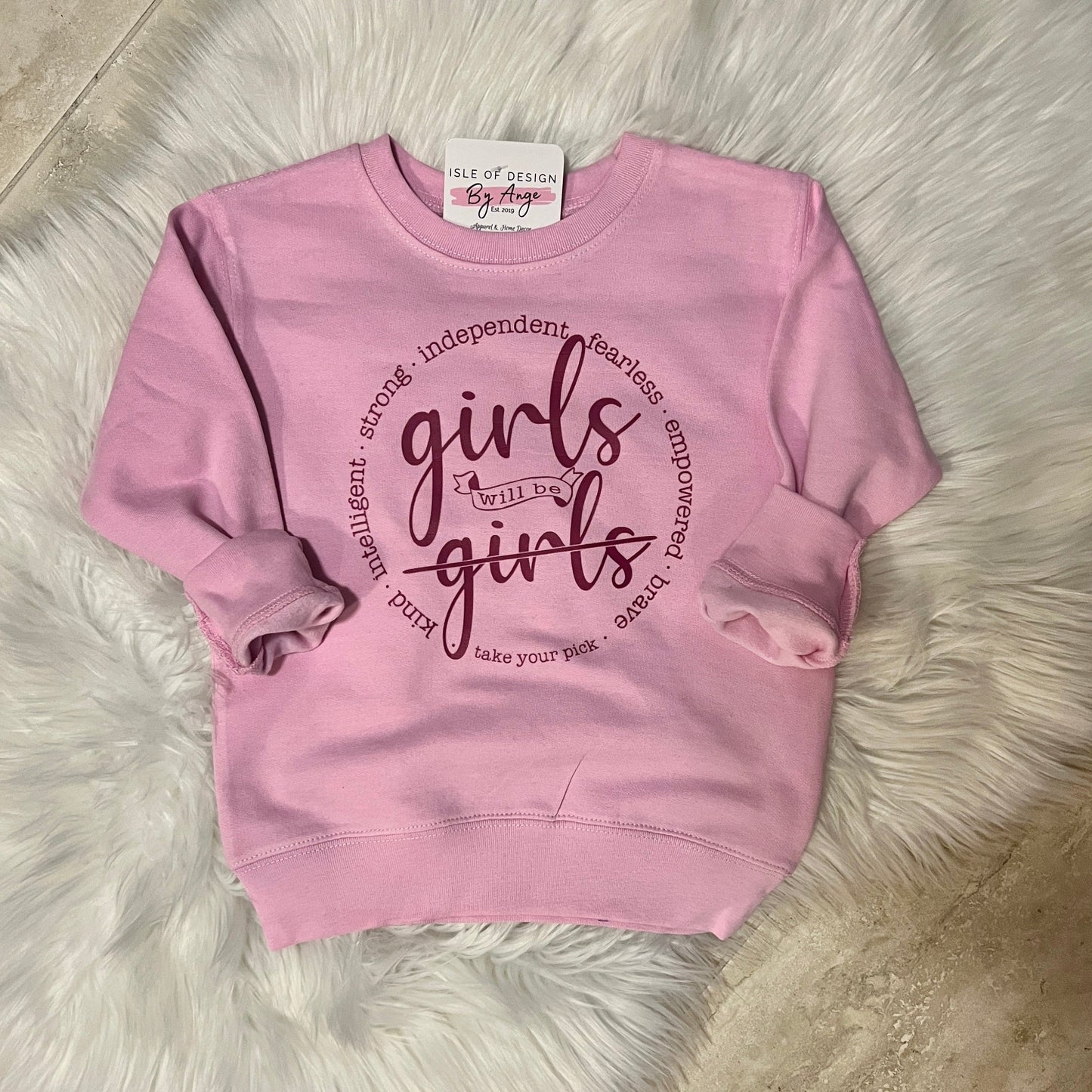"Girls will be Girls" Toddler Crewneck