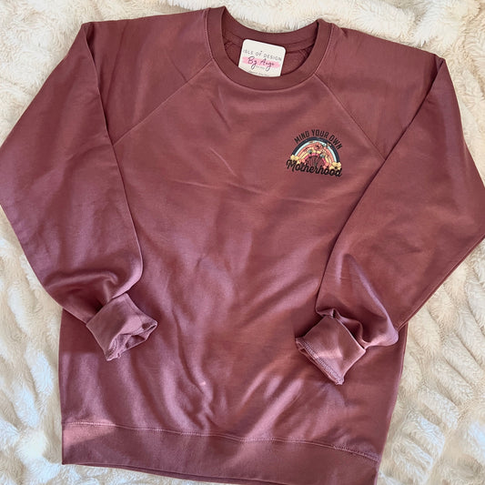 Mind Your Own Motherhood - Lightweight Crewneck