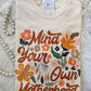 “Mind your Own Motherhood" Boho Vintage Wash Tee