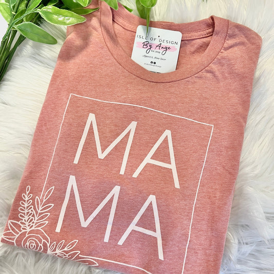 Rose MAMA Favorite Tee